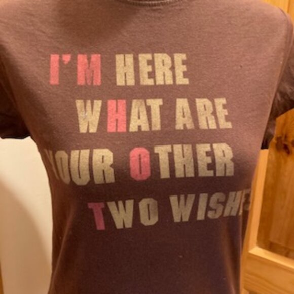 "I'm Here What Are Your Other Two Wishes" T-Shirt - Picture 1 of 5